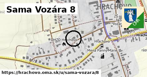 Sama Vozára 8, Hrachovo