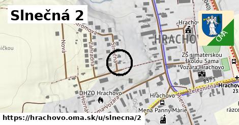 Slnečná 2, Hrachovo