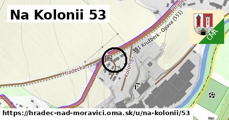 Na Kolonii 53, Hradec nad Moravicí