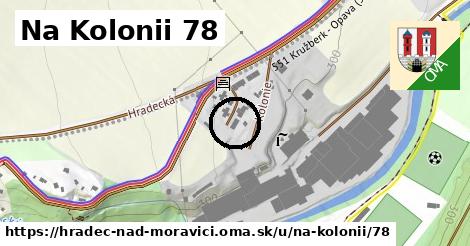 Na Kolonii 78, Hradec nad Moravicí