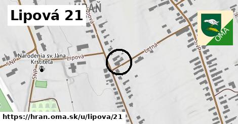 Lipová 21, Hraň