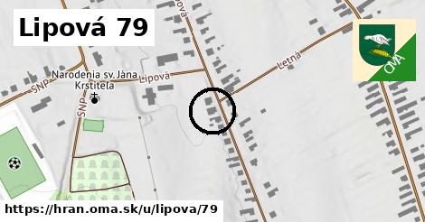 Lipová 79, Hraň