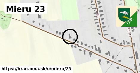 Mieru 23, Hraň