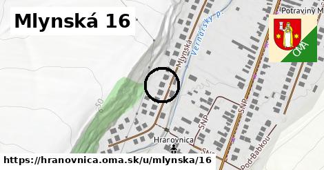 Mlynská 16, Hranovnica