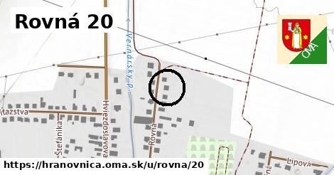 Rovná 20, Hranovnica