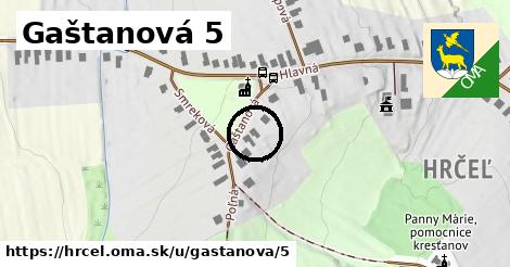 Gaštanová 5, Hrčeľ