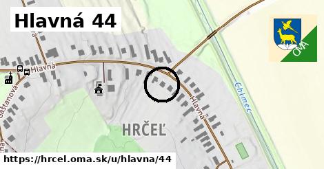 Hlavná 44, Hrčeľ