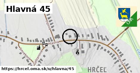 Hlavná 45, Hrčeľ