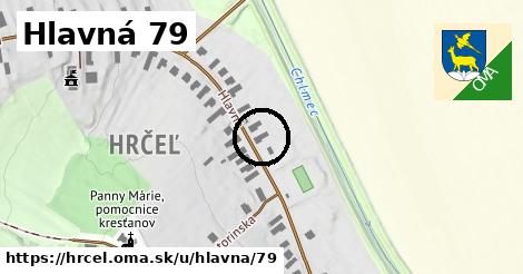 Hlavná 79, Hrčeľ