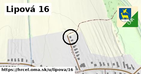 Lipová 16, Hrčeľ