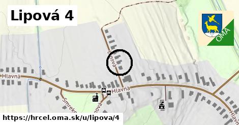 Lipová 4, Hrčeľ