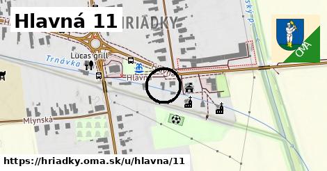 Hlavná 11, Hriadky