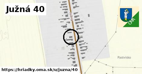 Južná 40, Hriadky