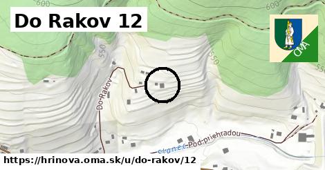 Do Rakov 12, Hriňová