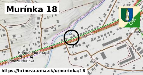 Murínka 18, Hriňová