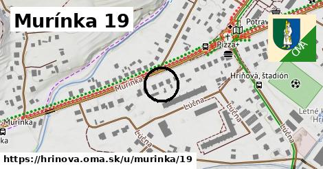 Murínka 19, Hriňová