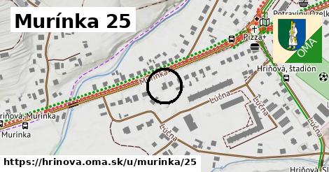 Murínka 25, Hriňová