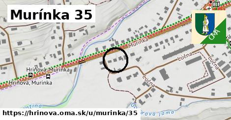 Murínka 35, Hriňová