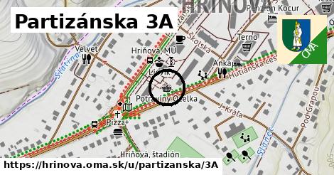 Partizánska 3A, Hriňová