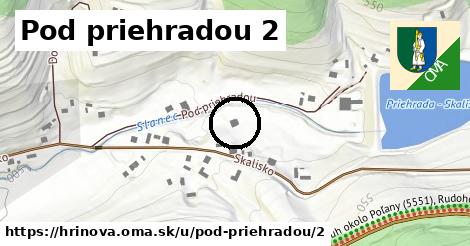 Pod priehradou 2, Hriňová