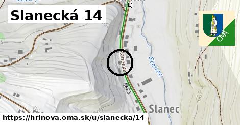 Slanecká 14, Hriňová