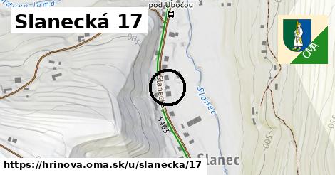 Slanecká 17, Hriňová