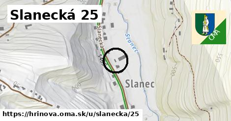 Slanecká 25, Hriňová