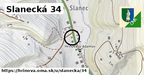 Slanecká 34, Hriňová