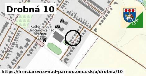 Drobná 10, Hrnčiarovce nad Parnou