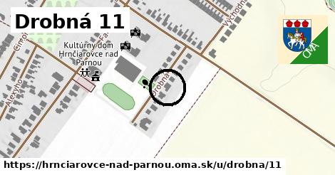 Drobná 11, Hrnčiarovce nad Parnou