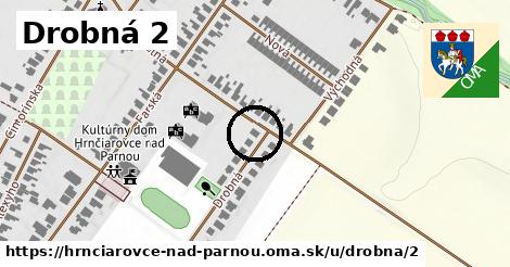 Drobná 2, Hrnčiarovce nad Parnou