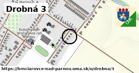 Drobná 3, Hrnčiarovce nad Parnou