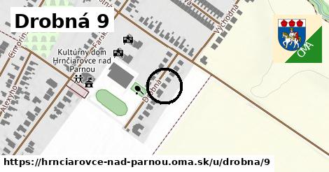 Drobná 9, Hrnčiarovce nad Parnou