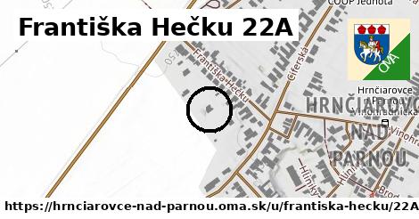 Františka Hečku 22A, Hrnčiarovce nad Parnou