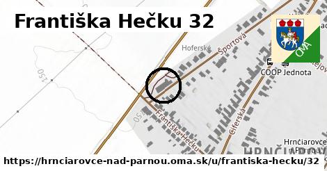 Františka Hečku 32, Hrnčiarovce nad Parnou