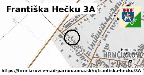 Františka Hečku 3A, Hrnčiarovce nad Parnou
