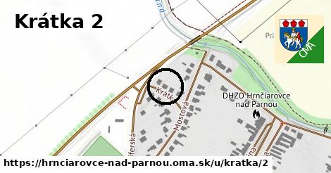 Krátka 2, Hrnčiarovce nad Parnou