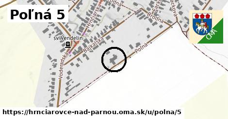 Poľná 5, Hrnčiarovce nad Parnou