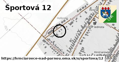 Športová 12, Hrnčiarovce nad Parnou