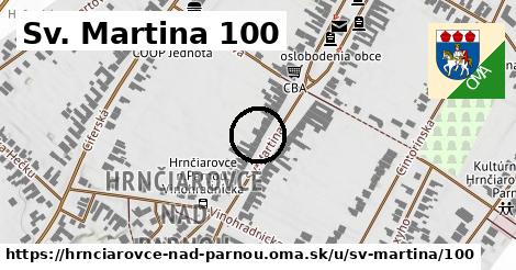 Sv. Martina 100, Hrnčiarovce nad Parnou