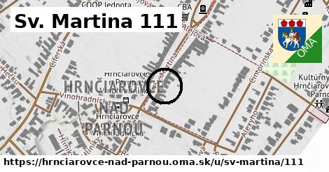 Sv. Martina 111, Hrnčiarovce nad Parnou