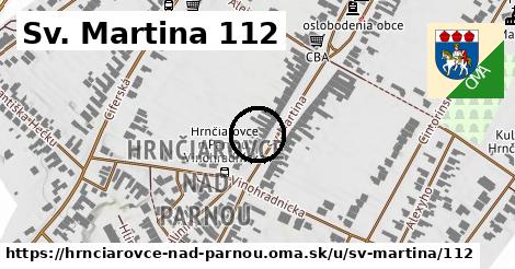 Sv. Martina 112, Hrnčiarovce nad Parnou