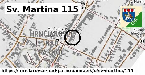 Sv. Martina 115, Hrnčiarovce nad Parnou