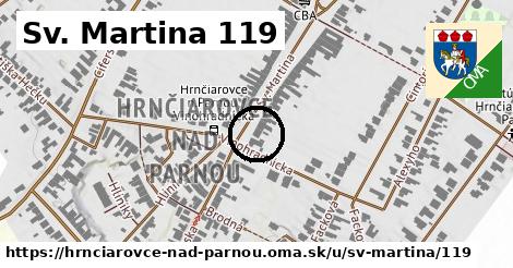 Sv. Martina 119, Hrnčiarovce nad Parnou