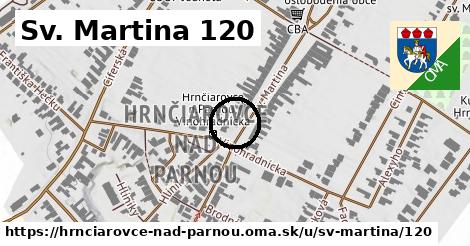 Sv. Martina 120, Hrnčiarovce nad Parnou