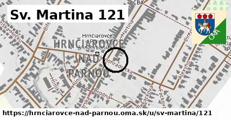Sv. Martina 121, Hrnčiarovce nad Parnou