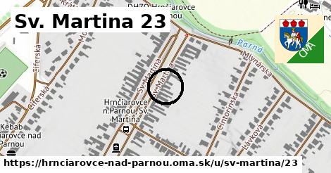 Sv. Martina 23, Hrnčiarovce nad Parnou