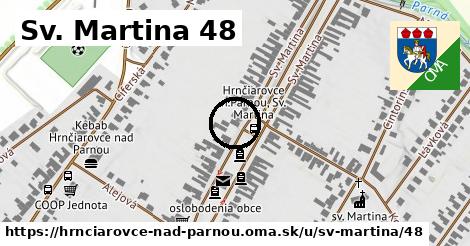 Sv. Martina 48, Hrnčiarovce nad Parnou