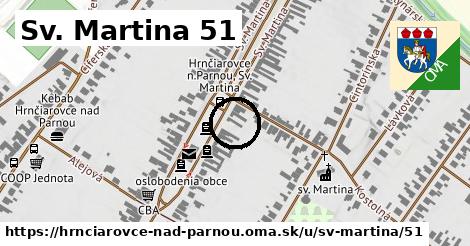 Sv. Martina 51, Hrnčiarovce nad Parnou