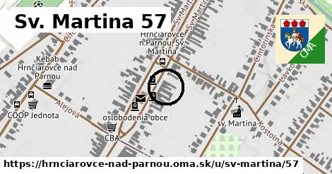 Sv. Martina 57, Hrnčiarovce nad Parnou